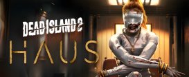 Dead Island 2 - Haus DLС