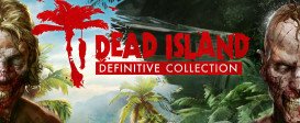 Dead Island Definitive Collection