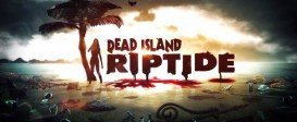 Dead Island Riptide