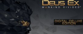 Deus Ex: Mankind Divided - Digital Deluxe Edition (СНГ без РФ/РБ)