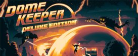 Dome Keeper Deluxe Edition