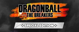 Dragon Ball: The Breakers - Special Edition