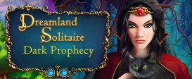 Dreamland Solitaire: Dark Prophecy