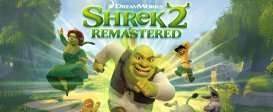 DreamWorks Shrek 2 Remastered