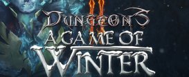 Dungeons 2 - A Game of Winter