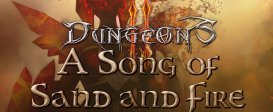 Dungeons 2 - A Song of Sand and Fire