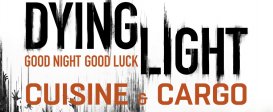 Dying Light - Cuisine & Cargo