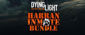 Dying Light - Harran Inmate Bundle