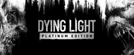 Dying Light Platinum Edition