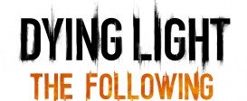 Dying Light – The Following