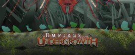 Empires of the Undergrowth
