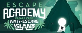 Escape Academy: Escape From Anti-Escape Island