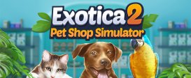 Exotica 2: Pet Shop Simulator