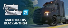 Farming Simulator 22 - Mack Trucks: Black Anthem