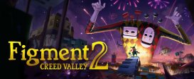 Figment 2: Creed Valley
