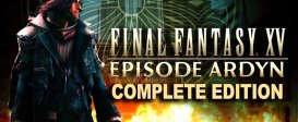 FINAL FANTASY XV EPISODE ARDYN COMPLETE EDITION