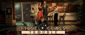 First Class Trouble