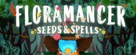 Floramancer: Seeds and Spells