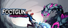 Footgun: Underground