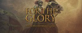 For the Glory: A Europa Universalis Game