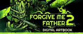 Forgive Me Father 2 - Digital Artbook