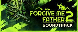 Forgive Me Father 2 - Soundtrack