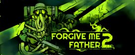 Forgive Me Father 2