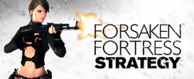 Forsaken Fortress Strategy