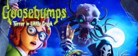Goosebumps: Terror in Little Creek