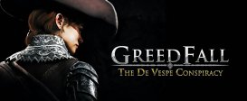 GreedFall - The De Vespe Conspiracy