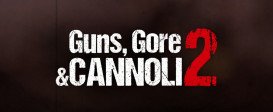 Guns, Gore and Cannoli 2