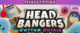 Headbangers: Rhythm Royale Deluxe Edition
