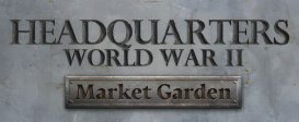 Headquarters World War II: Market Garden