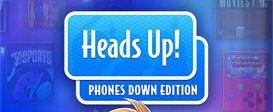 Heads Up! Phones Down Edition