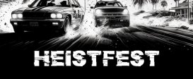 Heistfest