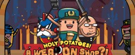 Holy Potatoes! A Weapon Shop?!
