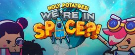 Holy Potatoes! We’re in Space?!