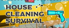 House Cleaning Survival