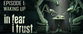 In Fear I Trust - Episode 1: Waking Up