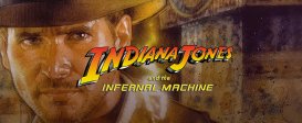 Indiana Jones and the Infernal Machine