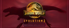Jurassic World Evolution 2: Feathered Species Pack
