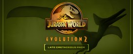 Jurassic World Evolution 2: Late Cretaceous Pack