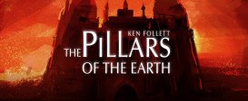 Ken Follett's The Pillars of the Earth