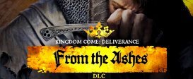 Kingdom Come: Deliverance - From the Ashes