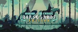 Kingdom Two Crowns: Norse Lands Edition