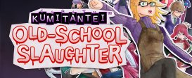 Kumitantei: Old-School Slaughter