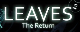 LEAVES - The Return