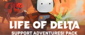 Life of Delta Support Adventures! Pack