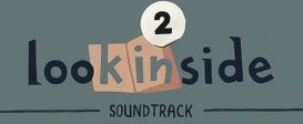 looK INside - Chapter 2 - Soundtrack