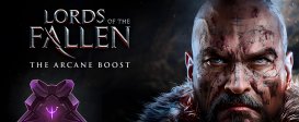 Lords of the Fallen - The Arcane Boost